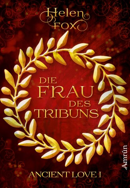 Cover von Ancient Love 1: Die Frau des Tribuns