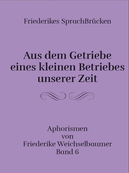 Cover von Aus dem Getriebe eines kleinen Betriebes unserer Zeit