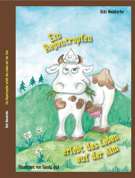 Cover von Ein Regentropfen erlebt das Leben auf der Alm