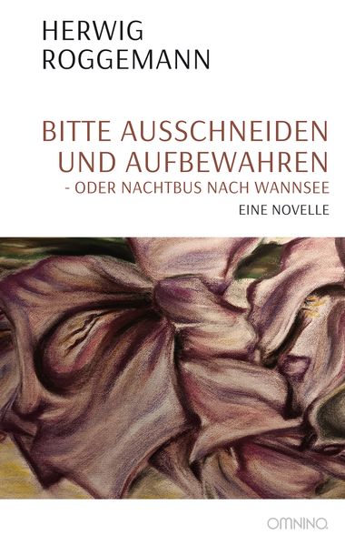 Cover von Bitte ausschneiden und aufbewahren – oder Nachtbus nach Wannsee