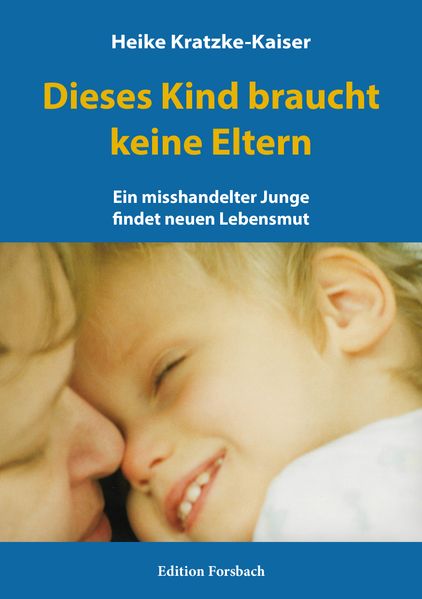 Cover von Dieses Kind braucht keine Eltern