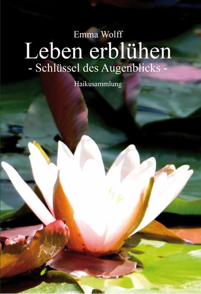 Cover von Leben erblühen – Schlüssel des Augenblicks