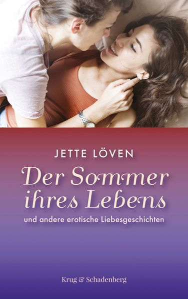 Cover von Der Sommer ihres Lebens und andere erotische Liebesgeschichten