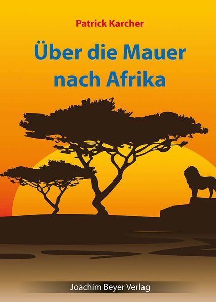 Cover von Über die Mauer nach Afrika