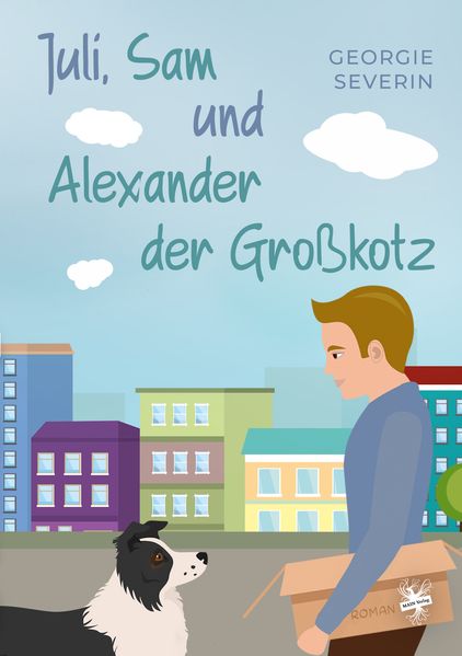 Cover von Juli, Sam und Alexander der Großkotz