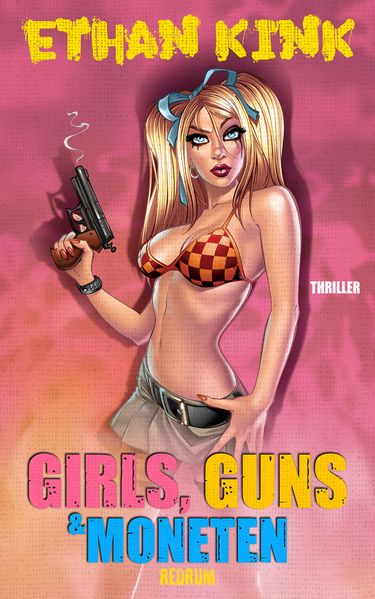 Cover von Girls, Guns & Moneten