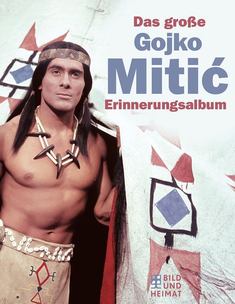 Cover von Das große Gojko-Mitić- Erinnerungsalbum