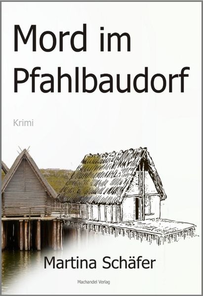 Cover von Mord im Pfahlbaudorf