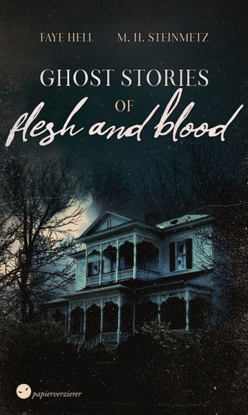 Cover von Ghost Stories of Flesh and Blood
