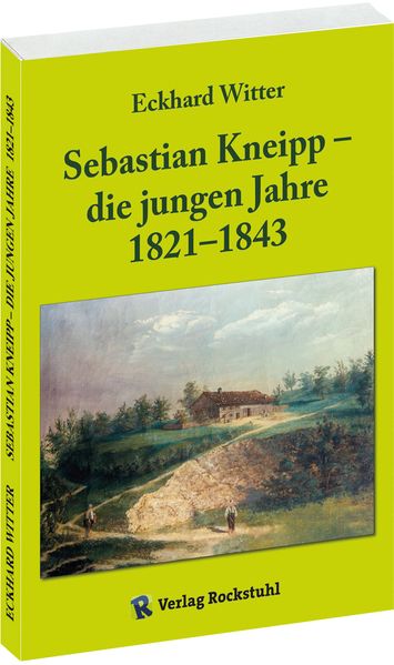 Cover von Sebastian Kneipp – die jungen Jahre 1821–1843