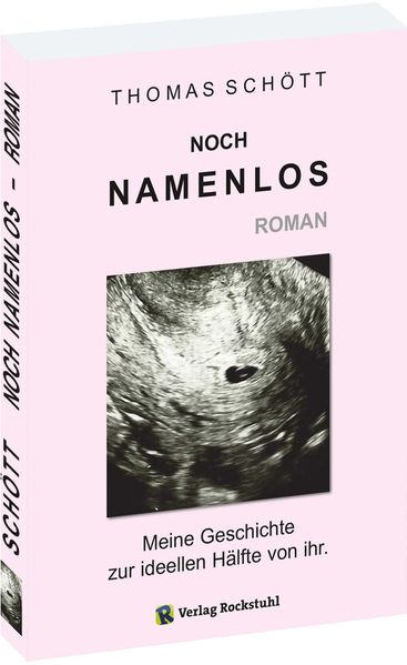 Cover von NOCH NAMENLOS – Meine Geschichte zur ideellen Hälfte von ihr.