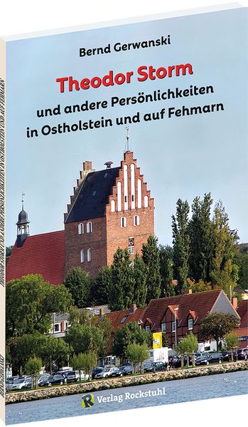 Cover von Theodor Storm und andere Persönlichkeiten wie Fritz Grasshoff, Klaus Groth, Wilhelm Jensen, Christian Cay Lorenz Hirschfeld, Moritz Momme Nissen, Johannes Stricker, Julius Stinde, Conradine Stinde, Christian Müller sowie Ludolf Wienbarg in Ostholstein und auf Fehmarn