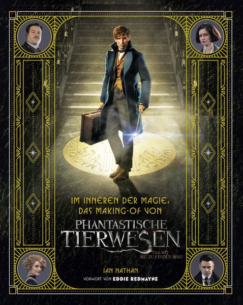 Cover von Im Inneren der Magie: Das Making-of von Phantastische Tierwesen und wo sie zu finden sind