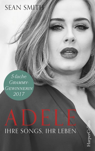 Cover von Adele: ihre Songs, ihr Leben