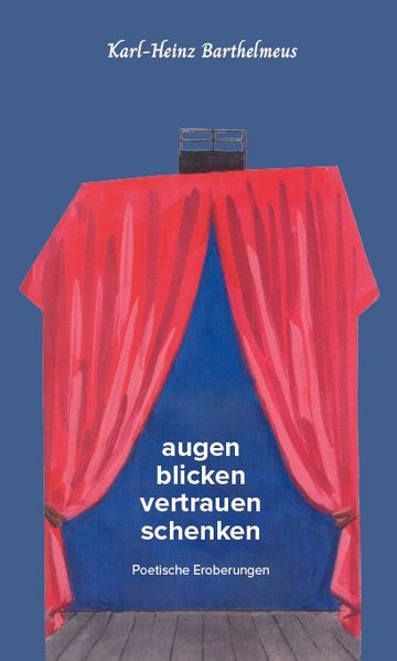 Cover von augen blicken vertrauen schenken – Poetische Eroberungen