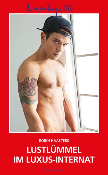 Cover von Loverboys 162: Lustlümmel im Luxus-Internat