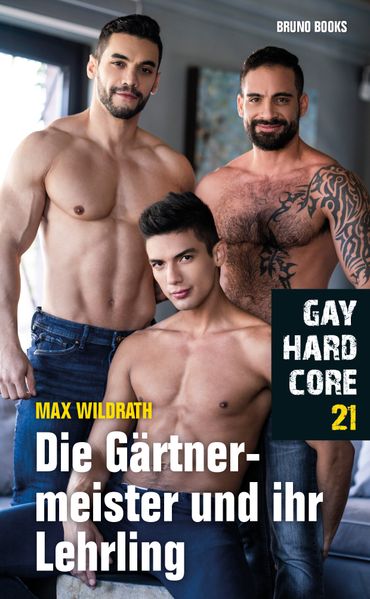 Cover von Gay Hardcore 21: Die Gärtnermeister und ihr Lehrling