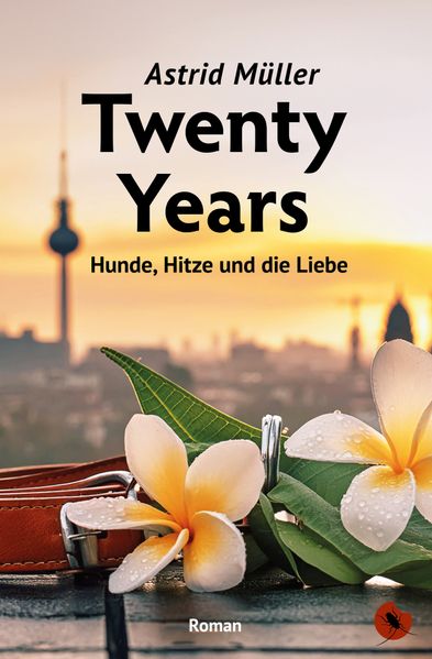 Cover von Twenty Years – Hunde, Hitze und die Liebe
