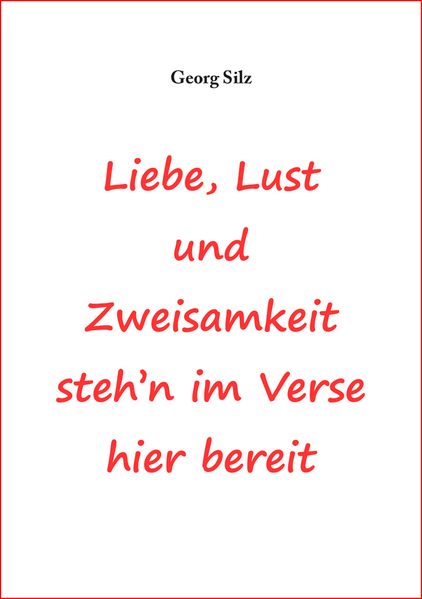 Cover von Liebe, Lust und Zweisamkeit steh’n im Verse hier bereit