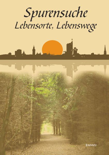 Cover von Spurensuche, Lebensorte, Lebenswege