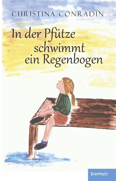 Cover von In der Pfütze schwimmt ein Regenbogen