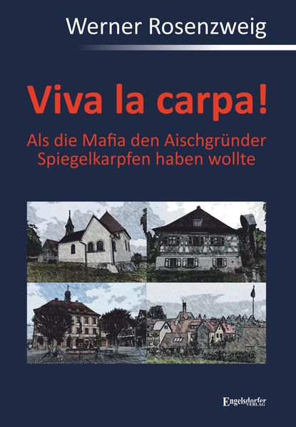 Cover von Viva la carpa! Als die Mafia den Aischgründer Spiegelkarpfen haben wollte