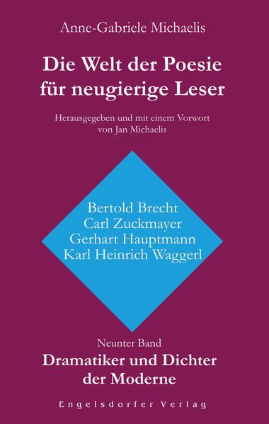 Cover von Die Welt der Poesie für neugierige Leser (9): Dramatiker und Dichter der Moderne (Bertold Brecht, Carl Zuckmayer, Gerhart Hauptmann, Karl Heinrich Waggerl)