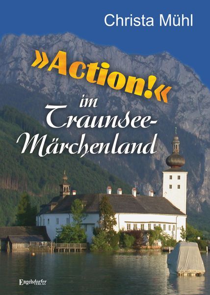 Cover von »Action!« im Traunsee-Märchenland