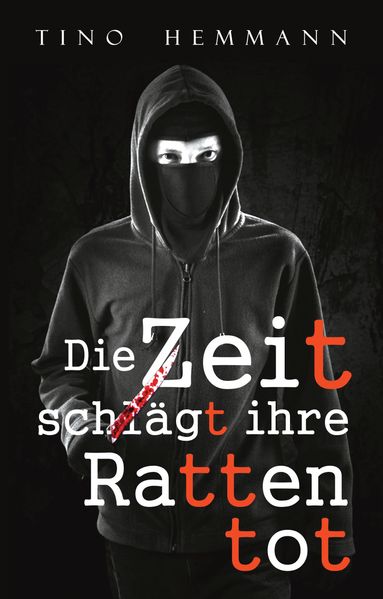 Cover von Die Zeit schlägt ihre Ratten tot