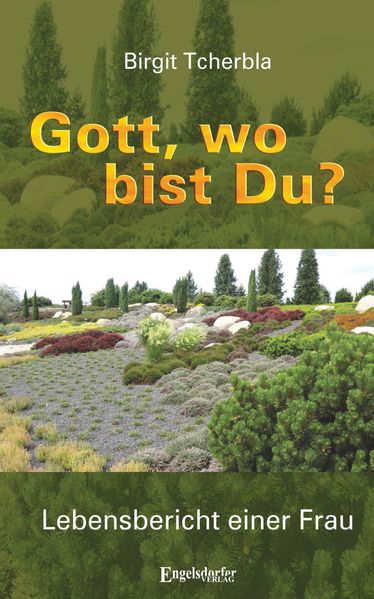 Cover von Gott, wo bist Du? Lebensbericht einer Frau
