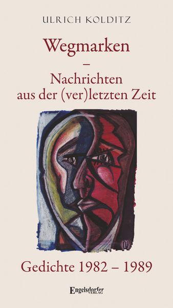 Cover von Wegmarken – Nachrichten aus der (ver)letzten Zeit