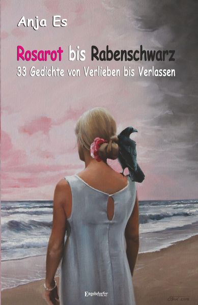 Cover von Rosarot bis Rabenschwarz – 33 Gedichte von Verlieben bis Verlassen