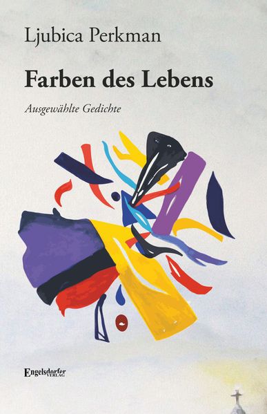 Cover von Ljubica Perkmans Farben des Lebens