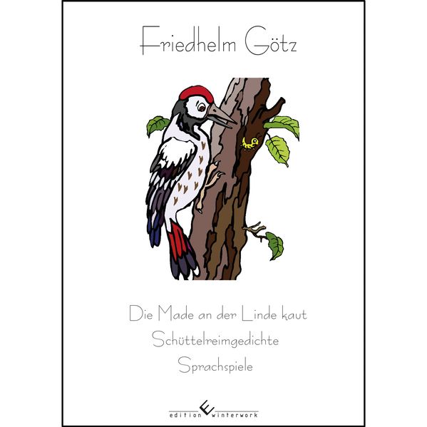 Cover von Die Made an der Linde kaut – Schüttelreimgedichte, Sprachspiele