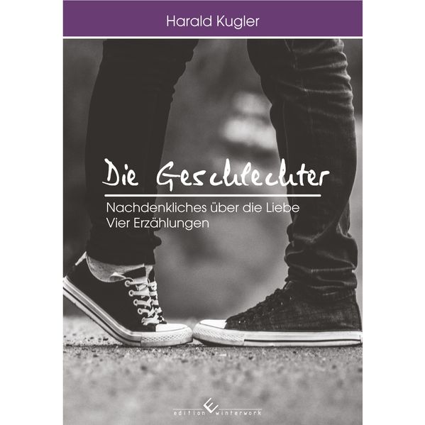 Cover von Die Geschlechter – Nachdenkliches über die Liebe