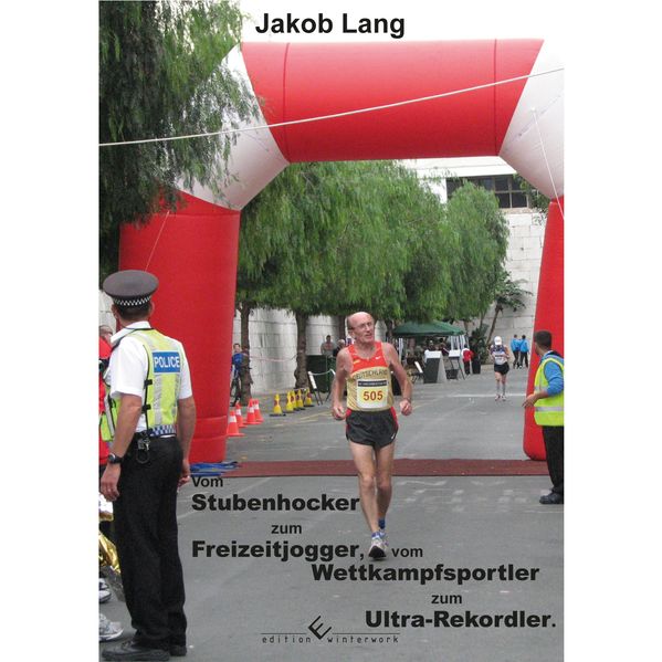 Cover von Vom Stubenhocker zum Freizeitjogger, vom Wettkampfsportler zum Ultra-Rekordler