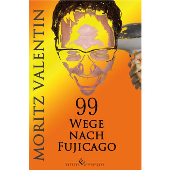 Cover von 99 Wege nach Fujicago