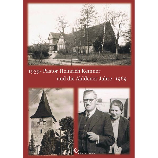 Cover von Pastor Heinrich Kemner und die Ahldener Jahre 1939-1969