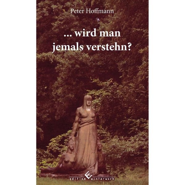 Cover von …wird man jemals verstehn?