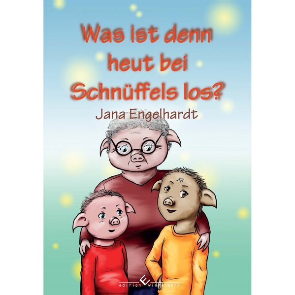 Cover von Was ist denn heut bei Schnüffels los?, 2. Auflage