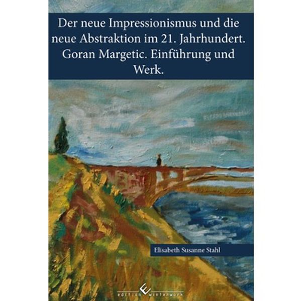 Cover von Der neue Impressionismus und die neue Abstraktion im 21. Jahrhundert.
