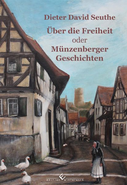 Cover von Über die Freiheit oder Münzenberger Geschichten