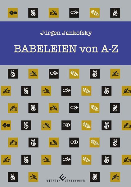 Cover von Babeleien von A-Z oddr: Merscheburgsche Degsde 1990-2022