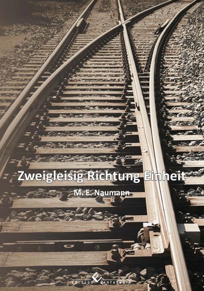 Cover von Zweigleisig Richtung Einheit