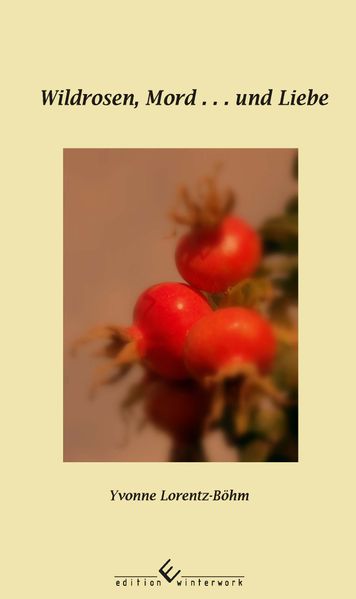 Cover von Wildrosen, Mord. . . und Liebe