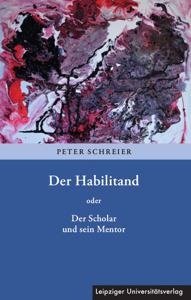 Cover von Der Habilitand oder Der Scholar und sein Mentor