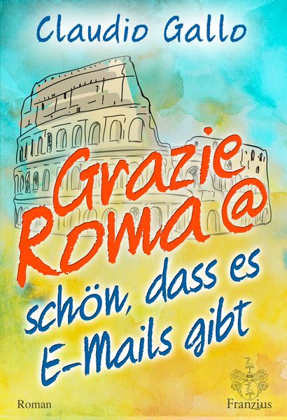 Cover von Grazie Roma @ schön, dass es E-Mails gibt