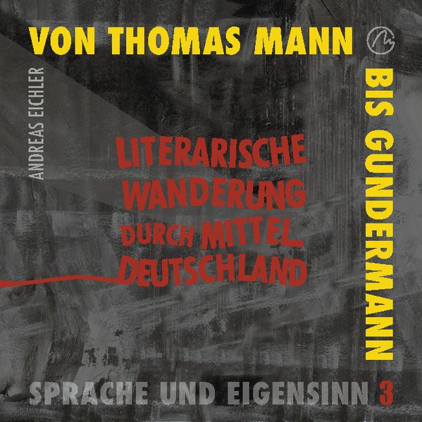 Cover von Von Thomas Mann bis Gundermann