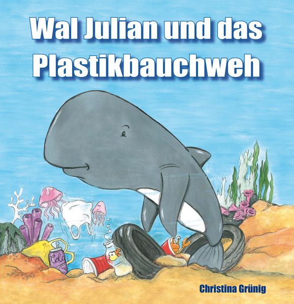 Cover von Wal Julian und das Plastikbauchweh