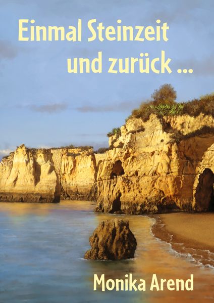 Cover von Einmal Steinzeit und zurück …